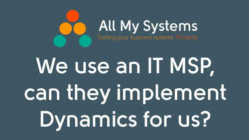 We use an IT MSP, can they implement Dynamics for us? 