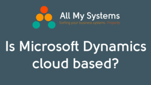 Is Microsoft Dynamics cloud-based?