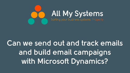 Can We Send Marketing Emails and Build Campaigns with Dynamics?