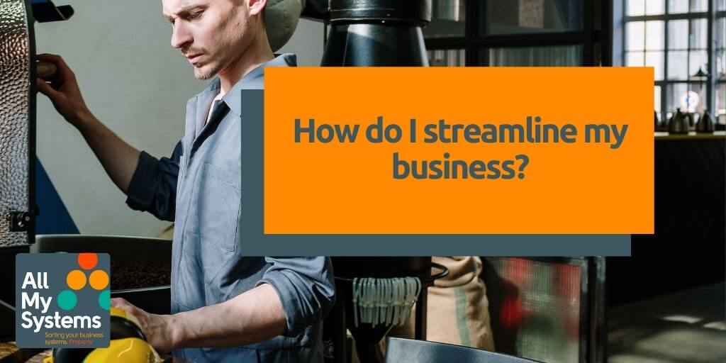 Streamlining Business