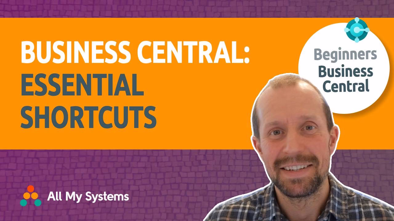Essential Productivity Shortcuts – Beginners Business Central