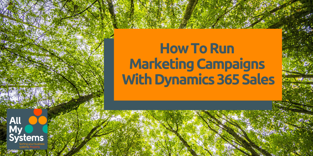 How To Run Marketing Campaigns With Dynamics 365 Sales