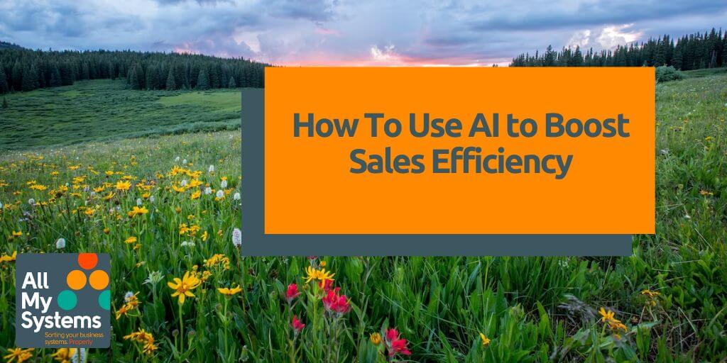 How To Use AI to Boost Sales Efficiency: A Guide for Microsoft Dynamics